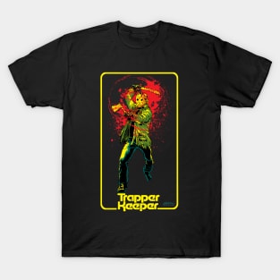 TRA-A-A-APPER KE-E-E-E-EPER T-Shirt